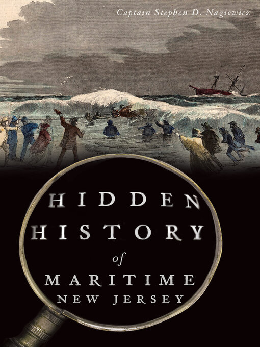 Title details for Hidden History of Maritime New Jersey by Stephen D. Nagiewicz - Available